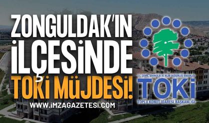 Zonguldak'ın İlçesinde TOKİ Müjdesi: Temel Atıldı!