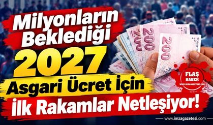 Milyonların Beklediği 2027 Asgari Ücret İçin İlk Rakamlar Netleşiyor!