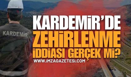 Kardemir İşçilerinin Zehirlenme İddiası Asılsız Çıktı!