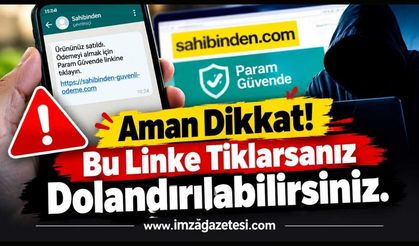 Aman Dikkat. Bu Linke Tıklarsanız Dolandırılabilirsiniz.