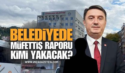 Zonguldak Belediyesi'nde Müfettiş Raporu Kimleri Etkileyecek?