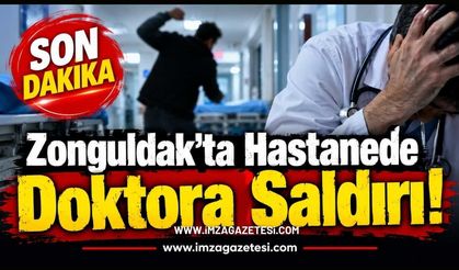 Zonguldak'ta Hastanede Doktora Saldırı!