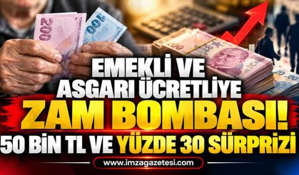 Emekli ve Asgari Ücretliye Zam Bombası! 50 Bin TL ve Yüzde 30 Sürprizi