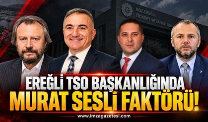 Ereğli TSO Başkanlığında Murat Sesli Faktörü! Hesaplar Karıştı!