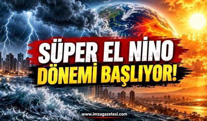 Süper El Nino Dönemi Başlıyor