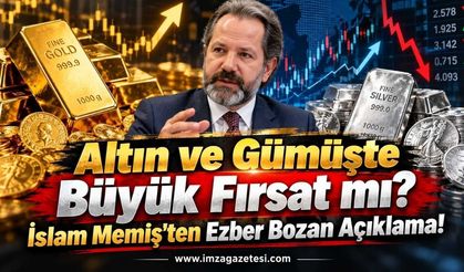Altın ve Gümüşte Büyük Fırsat mı? İslam Memiş'ten Ezber Bozan Açıklama