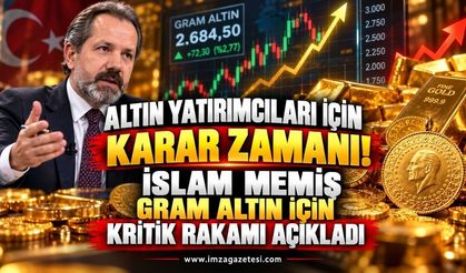 Altın Yatırımcıları İçin Karar Zamanı. İslam Memiş Gram Altın İçin Kritik Rakamı Açıkladı