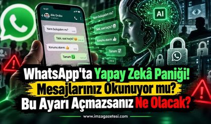 WhatsApp'ta Yapay Zeka Paniği. Mesajlarınız Okunuyor mu?