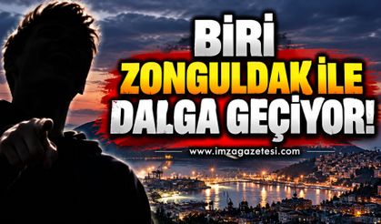 Biri Zonguldak ile Dalga Geçiyor!