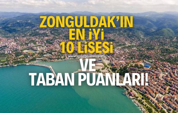 Zonguldak'ın en iyi 10 lisesi ve taban puanları!