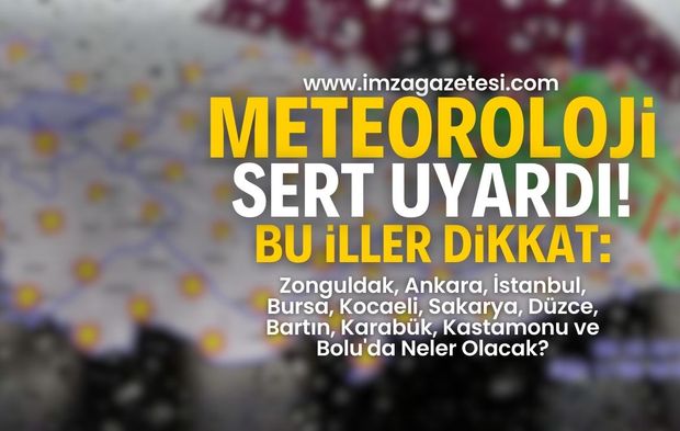 Zonguldak, Ankara, İstanbul, Bursa, Kocaeli, Sakarya, Düzce, Bolu, Bartın, Karabük ve Kastamonu haftalık hava durumu