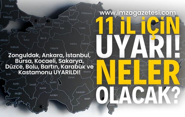 Zonguldak, Ankara, İstanbul, Bursa, Kocaeli, Sakarya, Düzce, Bolu, Bartın, Karabük ve Kastamonu hava durumu nasıl?