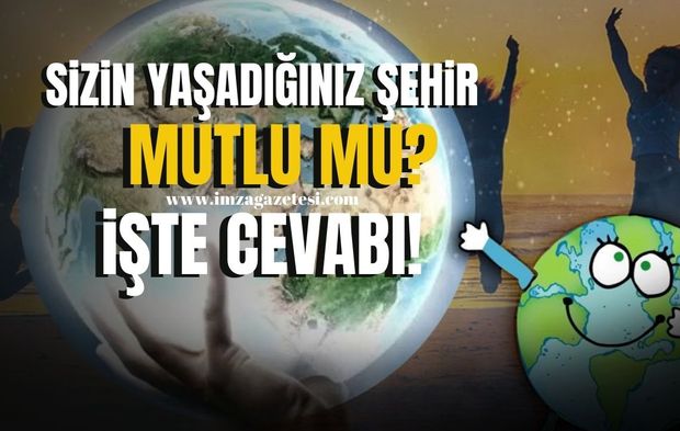 TÜİK Türkiye'nin en mutlu şehirlerini açıkladı! Peki ya sizin şehriniz mutlu mu? İşte cevabı...