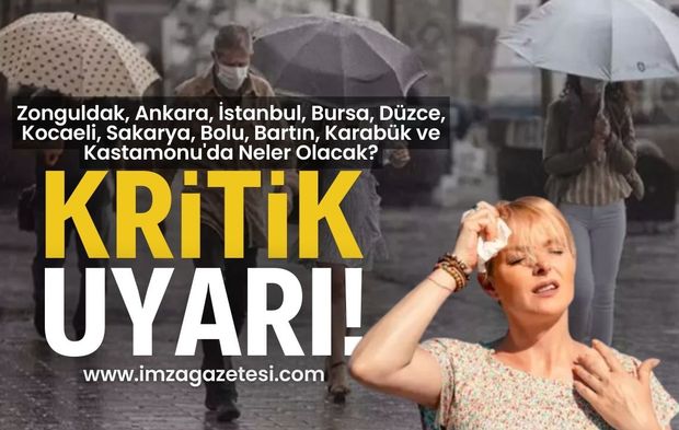 Zonguldak, Ankara, İstanbul, Bursa, Düzce, Kocaeli, Sakarya, Bolu, Bartın, Karabük ve Kastamonu'da hava durumu