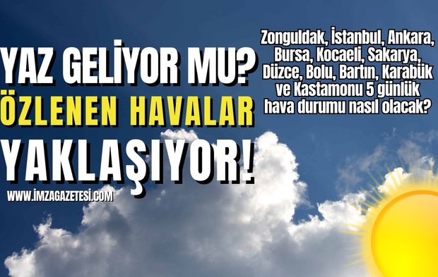Zonguldak, Ankara, İstanbul, Bursa, Düzce, Kocaeli, Sakarya, Bolu, Bartın, Karabük ve Kastamonu'da hava durumu