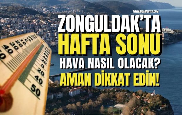 Sahil ve Piknik İçin Fırsat! Zonguldak’ta Hafta Sonu Hava Nasıl Olacak?
