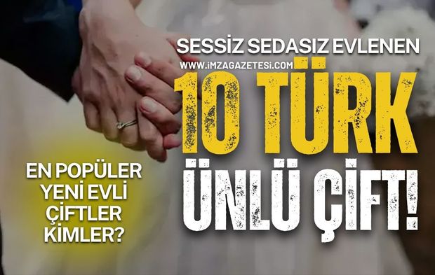Sessiz Sedasız Evlenen 10 Türk Ünlü Çift!