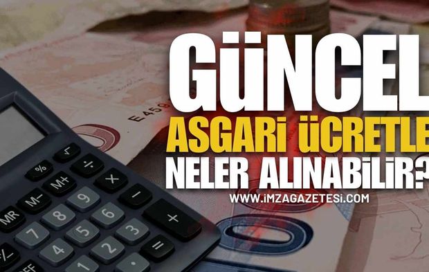 28.075 TL Asgari Ücretle Neler Alınabilir? Güncel Hesap