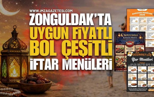 2026'nın Hem Uygun Hem Bol Çeşitli Zonguldak'ta İftar Menüleri!