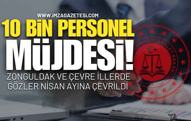 Adalet Bakanlığı'ndan 10 Bin Personel Müjdesi!