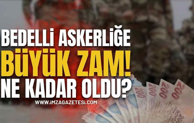 Bedelli Askerliğe Zam Geldi! İşte Yeni Tutar!