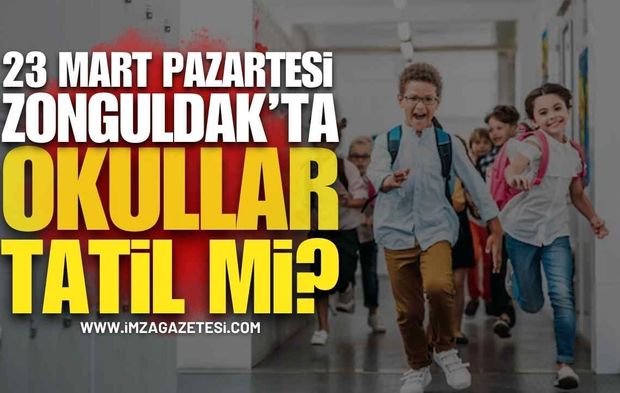 23 Mart Pazartesi Okullar Tatil mi?