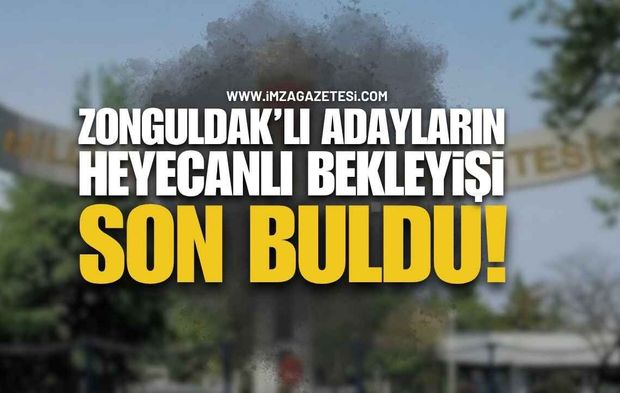 Zonguldaklı Adayların Heyecanlı Bekleyişi Son Buldu!