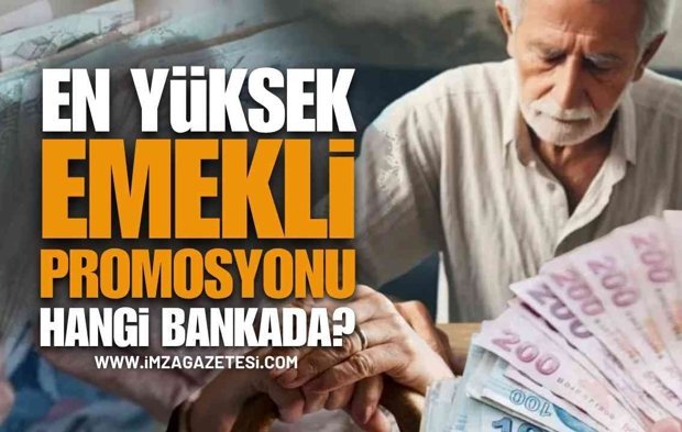2026 Nisan Emekli Promosyonu En Yüksek 7 Banka Açıklandı! Hangi Banka Ne Kadar Veriyor?