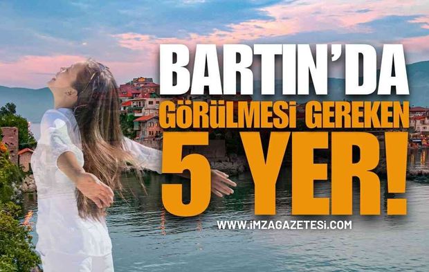 Bartın'da Görülmesi Gereken 5 Yer