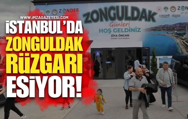İstanbul’da Zonguldak Rüzgarı Esiyor!