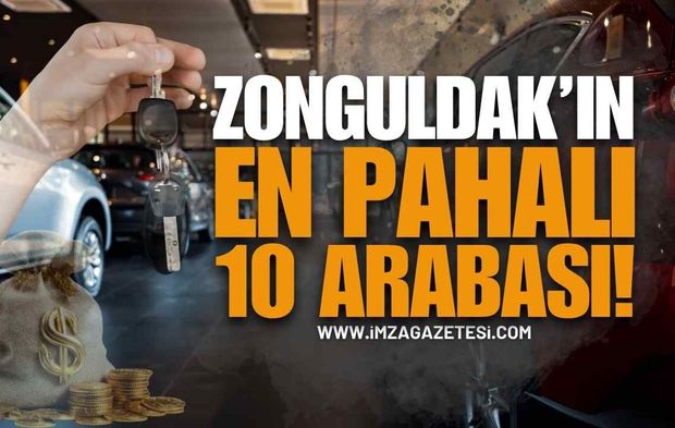 Zonguldak'ın En Pahalı 10 Arabası