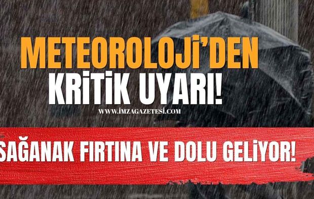 Meteoroloji'den 19 İl İçin Kritik Uyarı! Sağanak, Dolu ve Fırtına Geliyor!