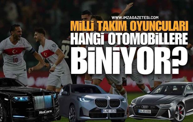 Milli Takım Yıldızları Hangi Lüks Otomobillere Biniyor?