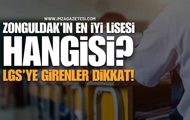 Zonguldak'ın En Başarılı Liseleri! LGS'ye Girenler Dikkat!