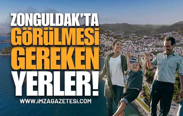 Zonguldak'ta Görülmesi Gereken Yerler