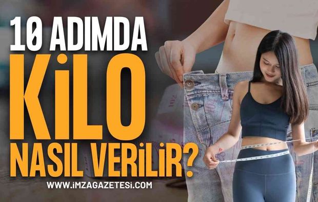 10 Adımda Sağlıklı ve Kalıcı Kilo Verme: Yaza Fit Girmenin Sırları!