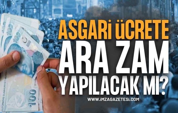 2026 Asgari Ücrete Ara Zam Gelecek mi? Milyonların Beklediği Temmuz Açıklaması Geldi!
