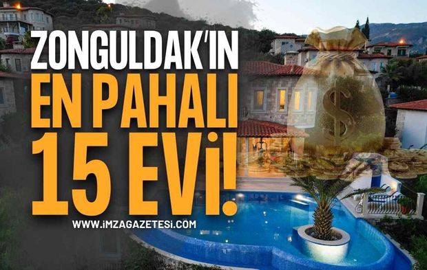 Zonguldak'ın En Pahalı 15 Evi Listelendi