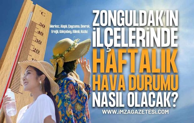 Zonguldak'ın İlçelerinde Haftalık Hava Durumu (Merkez, Alaplı, Çaycuma, Devrek, Ereğli, Gökçebey, Kilimli, Kozlu)