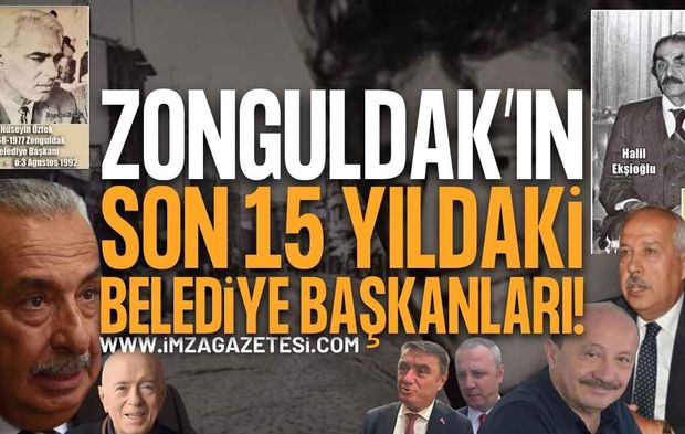 Zonguldak’ta Kimler Geldi Kimler Geçti! İşte Şehrin Kaderini Belirleyen Son 15 Belediye Başkanı