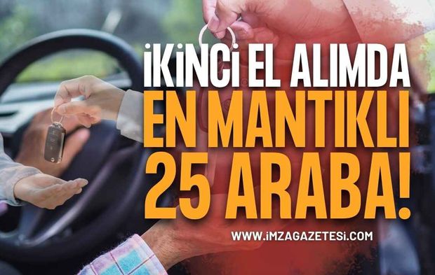 İkinci El Araba Alacaklar Dikkat! İşte Alınabilecek En Mantıklı 25 Otomobil ve Fiyatları