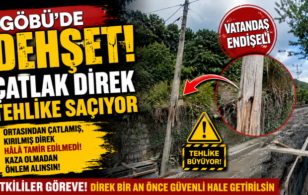 Göbü’de İhmal İddiası: Çatlak Direk Hâlâ Yerinde!