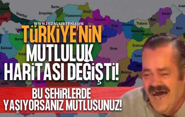 Türkiye’nin Mutluluk Haritası Değişti! Bu Şehirlerde Yaşıyorsanız Mutlusunuz!