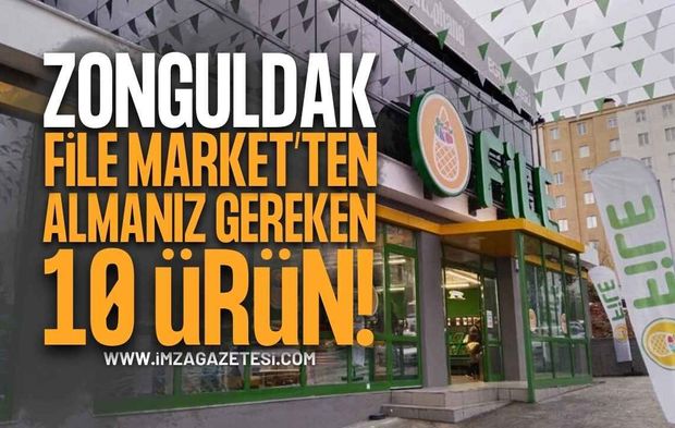 Zonguldak FİLE’den Almanız Gereken 10 Ürün! Alışverişe Gidenler Bu Listeye Baksın