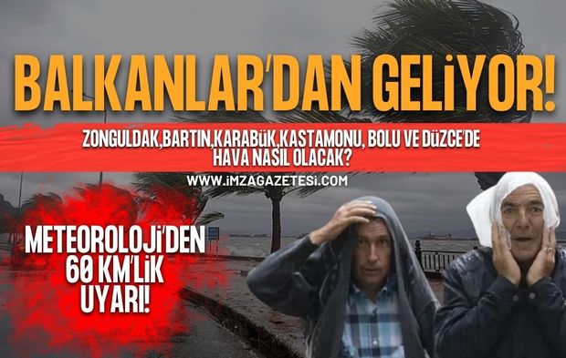 Balkanlardan Geliyor! Meteoroloji’den 60 KM’lik Uyarı!