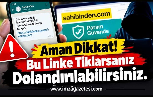Aman Dikkat. Bu Linke Tıklarsanız Dolandırılabilirsiniz.