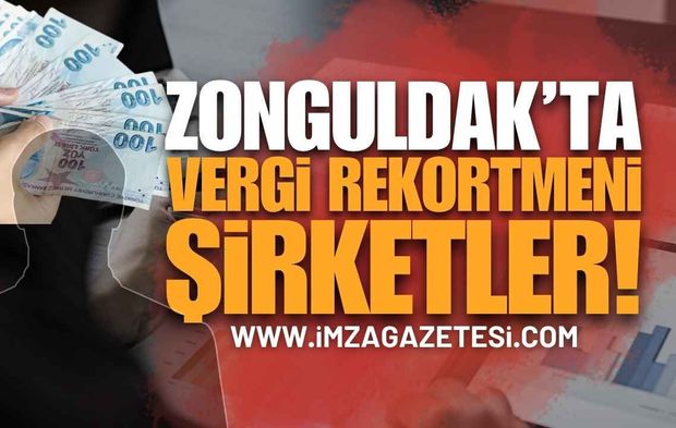 Zonguldak 2025 Kurumlar Vergisi Rekortmenleri Belli Oldu