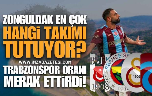 Zonguldak En Çok Hangi Takımı Tutuyor?