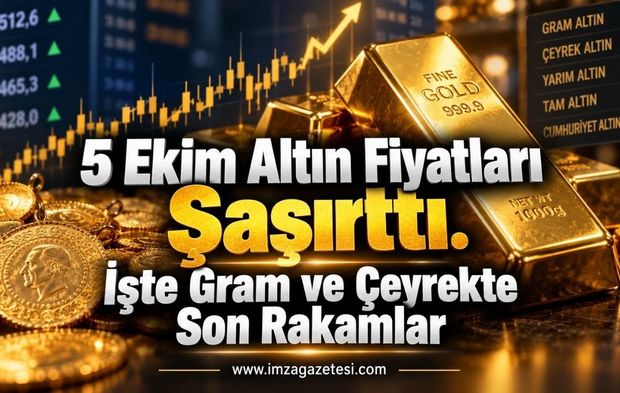 5 Ekim Altın Fiyatları Şaşırttı. İşte Gram ve Çeyrekte Son Rakamlar