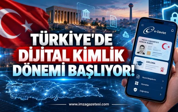 Türkiye'de Dijital Kimlik Dönemi Başlıyor!